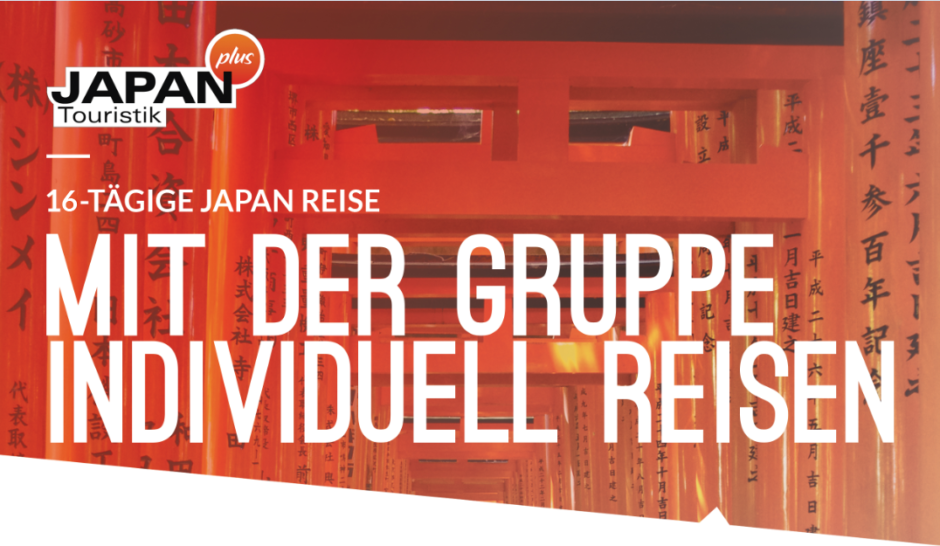 JAPAN – Die Gruppenreise für Individual-Reisende (Frühjahrs-Edition)